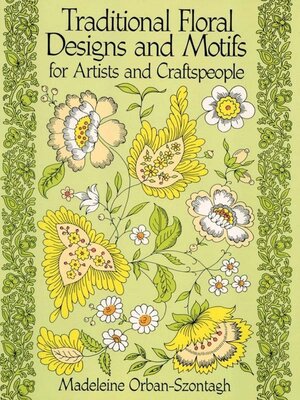 cover image of Traditional Floral Designs and Motifs for Artists and Craftspeople